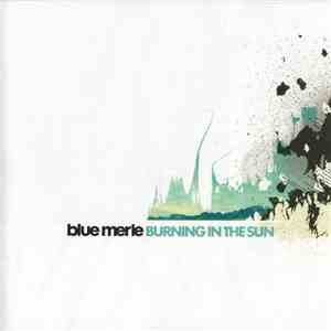 Blue Merle - Burning In The Sun album