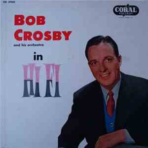 Bob Crosby And His Orchestra - In Hi Fi album