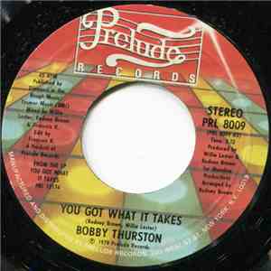 Bobby Thurston - You Got What It Takes / I Wanna Do It With You album