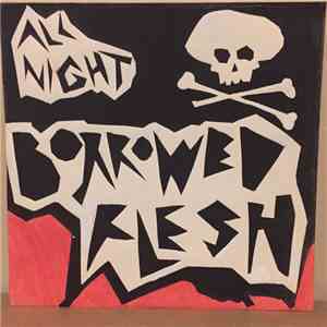Borrowed Flesh - All Night / The Wild album
