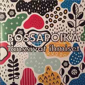 Bossapoika - Tanssivat Ihmiset album