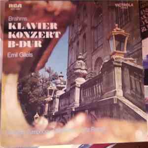 Brahms - Emil Gilels, The Chicago Symphony Orchestra, Fritz Reiner - Piano Concerto No 2 In B Flat Major album