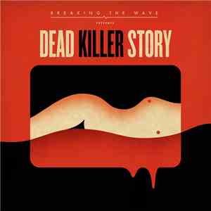 Breaking The Wave - Dead Killer Story album