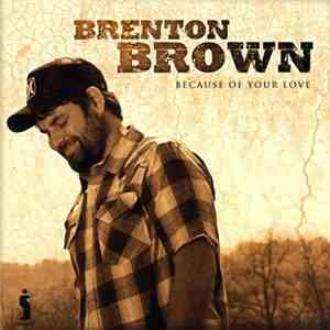 Brenton Brown - Because Of Your Love album