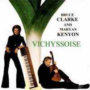Bruce Clarke  & Maryan Kenyon - Vichyssoise album