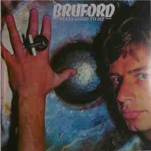 Bruford - Feels Good To Me album