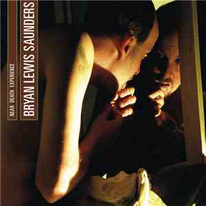 Bryan Lewis Saunders - Near Death Experience album