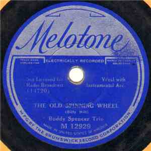 Buddy Spencer Trio - The Old Spinning Wheel / All The Glory Is Gone album