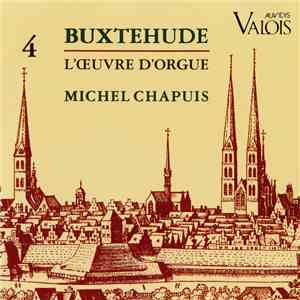 Buxtehude, Michel Chapuis - L'Œuvre D'Orgue 4 album