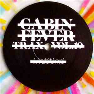 Cabin Fever  - Cabin Fever Trax Vol.19 album
