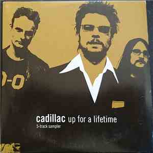 Cadillac  - Up For A Lifetime 5-track Sampler album