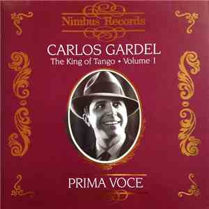 Carlos Gardel - The King Of Tango • Volume 1 album