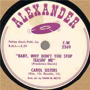Carol Sisters - Baby, Why Don't You Stop Teasin' Me / False Hearted Lover album