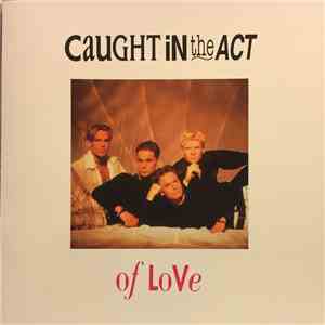 Caught In The Act  - Caught In The Act Of Love album