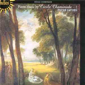 Cécile Chaminade, Peter Jacobs  - Piano Music - 2 album