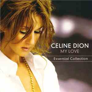 Celine Dion - My Love (Essential Collection) album