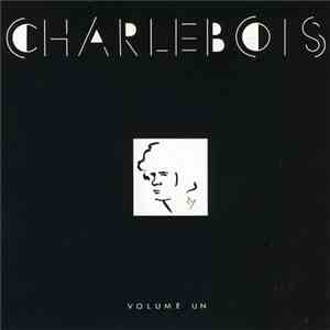 Charlebois - Volume Un album