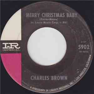 Charles Brown - Merry Christmas Baby / I Lost Everything album
