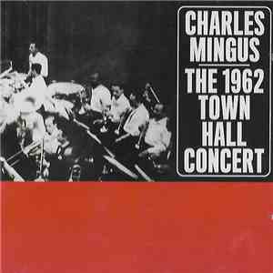 Charles Mingus - The 1962 Town Hall Concert album