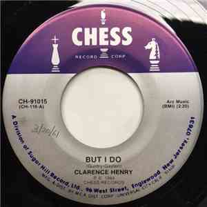 Clarence Henry - But I Do / You Always Hurt The One You Love album