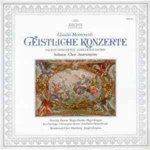 Claudio Monteverdi - Dorothy Dorow • Birgit Nordin • Nigel Rogers  • Ian Partridge • Christopher Keyte • Friedhelm Hessenbruch, Monteverdi-Chor Hamburg • Jürgen Jürgens - Geistliche Konzerte album