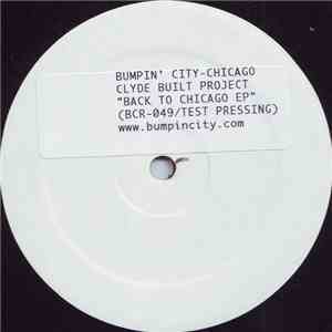 Clyde Built Project - Back To Chicago EP album
