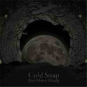 Cold Snap - Bad Moon Rising album