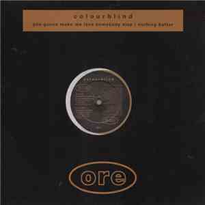 Colourblind - You Gonna Make Me Love Somebody Else / Nothing Better album