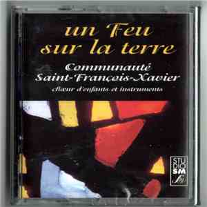 Communauté Saint-François-Xavier - Un Feu Sur La Terre album