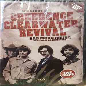 Creedence Clearwater Revival, Creedence Clearwater Revisited - The Story Of Creedence Clearwater Revival Bad Moon Rising - A Musical Documentary album