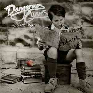Dangerous Curves - So Dirty Right album