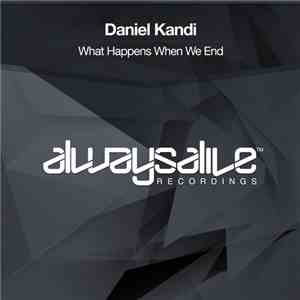 Daniel Kandi - What Happens When We End album