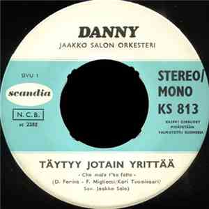Danny  - Täytyy Jotain Yrittää / Ei Onni Voi Odottaa album