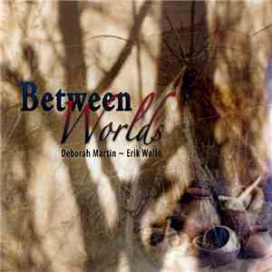 Deborah Martin ~ Erik Wøllo - Between Worlds album