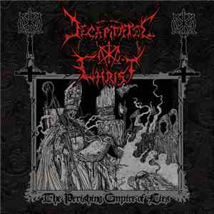 Decapitated Christ - The Perishing Empire Of Lies album