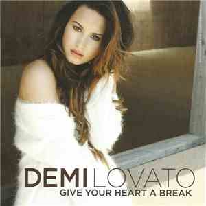 Demi Lovato - Give Your Heart A Break album