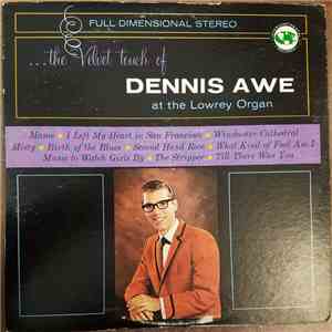 Dennis Awe - The Velvet Touch of Dennis Awe at the Lowrey Organ album