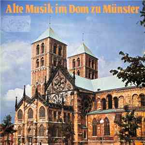 Der Domchor Münster, Hubert Leiwering, Heinrich Stockhorst - Alte Musik Im Dom Zu Münster album