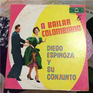 Diego Espinosa Y Su Conjunto - A Bailar Colombiano album