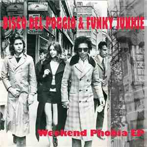 Disco Del Poggio, Funky Junkie  - Weekend Phobia EP album