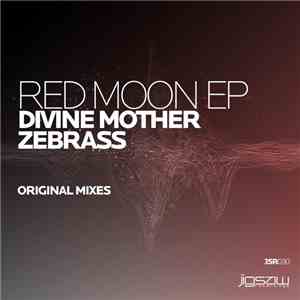 Divine Mother Zebrass - Red Moon EP album