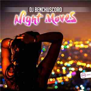DJ Benchuscoro - Night Moves album
