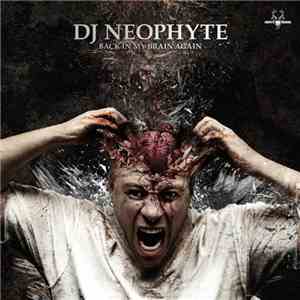 DJ Neophyte - Back In My Brain Again album