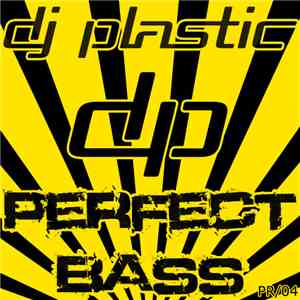 DJ Plastic  - Perfect Bass album