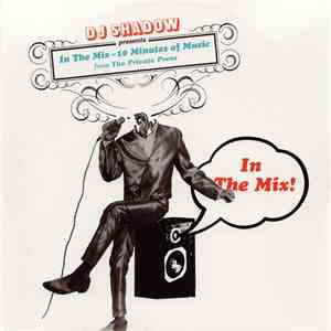 DJ Shadow - In The Mix ~ 10 Minutes Of Music From The Private Press album