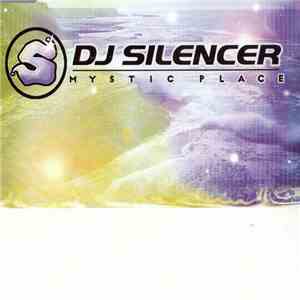 DJ Silencer - Mystic Place album