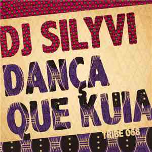 DJ Silyvi - Danca Que Kuia album