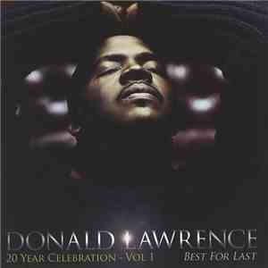 Donald Lawrence - Best For Last 20 Year Celebration - Vol. 1 album