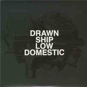Drawn Ship - Low Domestic album