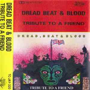 Dread, Beat & Blood - Tribute To A Friend album